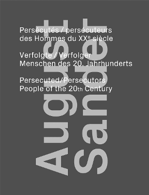 August Sander: Persecuted / Persecutors: People of the 20th Century book