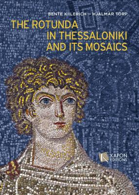 Rotunda in Thessaloniki and its Mosaics book