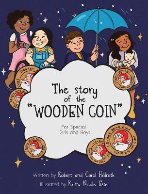 The Story of the Wooden Coin: For Special Girls and Boys book