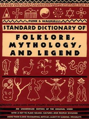 Funk and Wagnall's Standard Dictionary of Folklore, Mythology and Legend book
