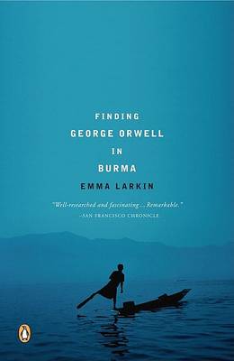 Finding George Orwell in Burma book
