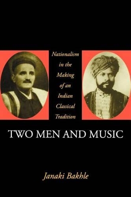 Two Men and Music by Janaki Bakhle