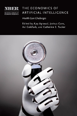 The Economics of Artificial Intelligence: Health Care Challenges book