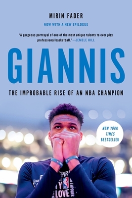 Giannis: The Improbable Rise of an NBA Champion book