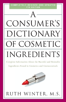 Consumer's Dictionary Of Cosmetic Ingredients, 7th Edition book