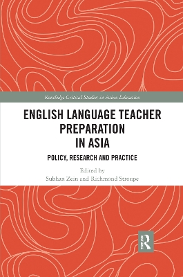 English Language Teacher Preparation in Asia: Policy, Research and Practice by Subhan Zein