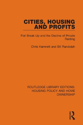 Cities, Housing and Profits: Flat Break-Up and the Decline of Private Renting by Chris Hamnett