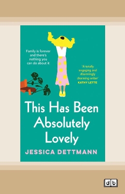 This Has Been Absolutely Lovely by Jessica Dettmann