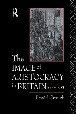 The Image of Aristocracy by David Crouch