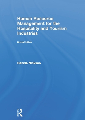 Human Resource Management for the Hospitality and Tourism Industries by Dennis Nickson