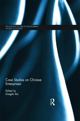 Case Studies on Chinese Enterprises by Donglin Xia