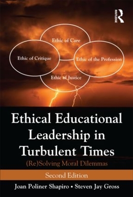 Ethical Educational Leadership in Turbulent Times by Joan Poliner Shapiro