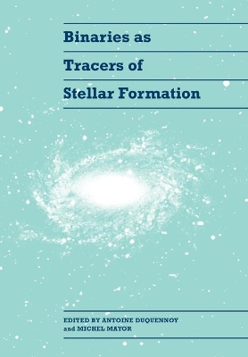 Binaries as Tracers of Stellar Formation by Antoine Duquennoy