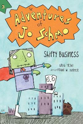 Adventures of Jo Schmo Bk 3: Shifty Business book