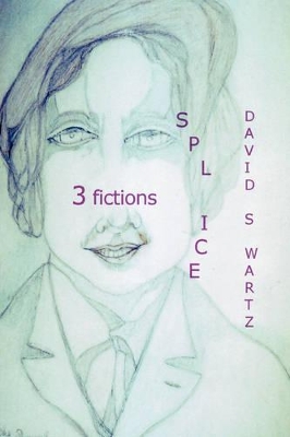 Splice: 3 Fictions book