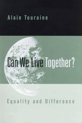 Can We Live Together? by Alain Touraine