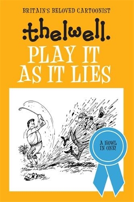 Play it as it Lies by Norman Thelwell