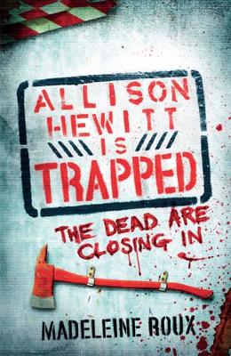 Allison Hewitt is Trapped by Madeleine Roux