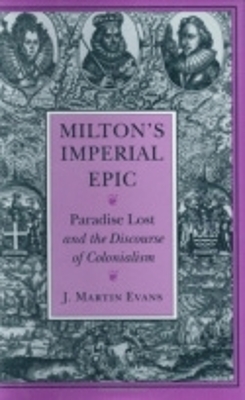 Milton's Imperial Epic by Martin Evans