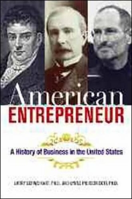 American Entrepreneur: A History of Business in the United States by Larry Schweikart