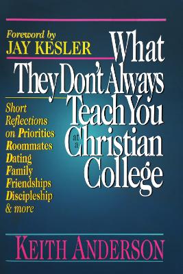 What They Don't Always Teach You at a Christian College book