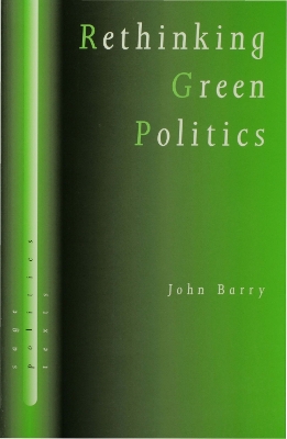 Rethinking Green Politics: Nature, Virtue and Progress book