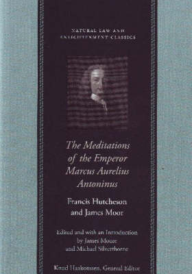 The Meditations of the Emperor Marcus Aurelius Antoninus by Francis Hutcheson