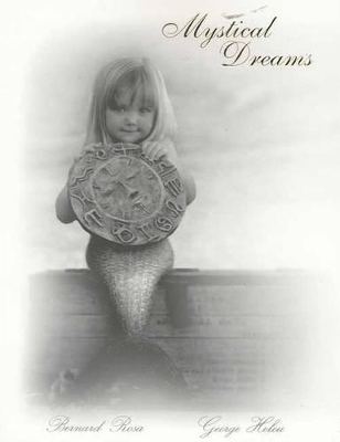 Mystical Dreams: Angels, Fairies and Mermaids book