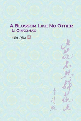 A Blossom Like No Other Li Qingzhao book