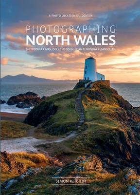 Photographing North Wales: A Photo-Location Guidebook book