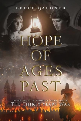 Hope of Ages Past: An Epic Novel of Faith, Love, and the Thirty Years War book