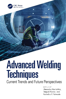 Advanced Welding Techniques: Current Trends and Future Perspectives book