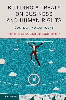 Building a Treaty on Business and Human Rights by Surya Deva