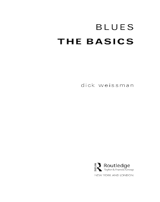 Blues: The Basics by Dick Weissman
