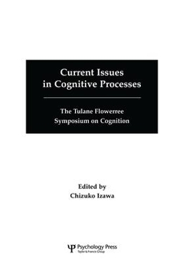 Current Issues in Cognitive Processes by Chizuko Izawa