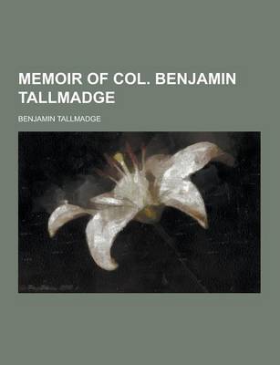 Memoir of Col. Benjamin Tallmadge book