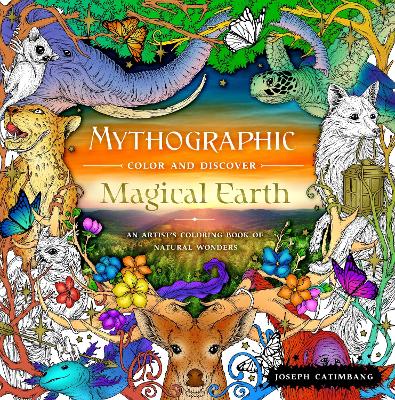 Mythographic Color and Discover: Magical Earth: An Artist's Coloring Book of Natural Wonders book
