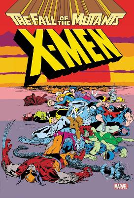 X-Men: Fall Of The Mutants Omnibus book