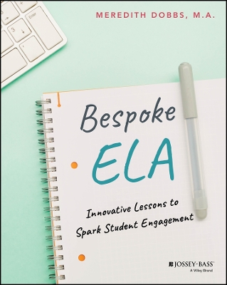 Bespoke ELA: Innovative Lessons to Spark Student Engagement book