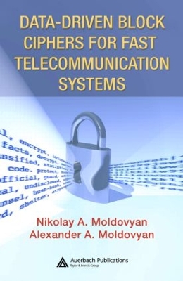 Data-driven Block Ciphers for Fast Telecommunication Systems by Nikolai Moldovyan