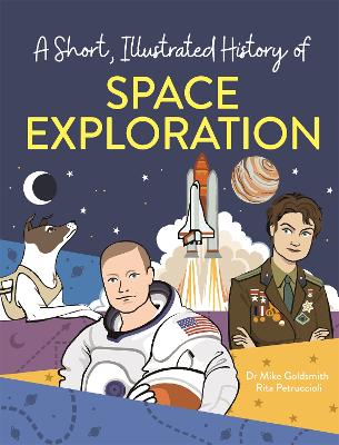 A Short, Illustrated History of… Space Exploration book