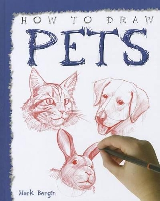 How to Draw Pets by Mark Bergin