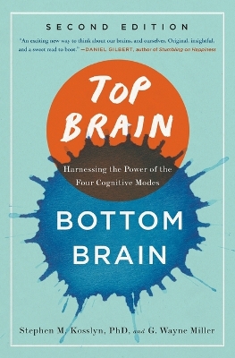 Top Brain, Bottom Brain: Harnessing the Power of the Four Cognitive Modes by Stephen Kosslyn