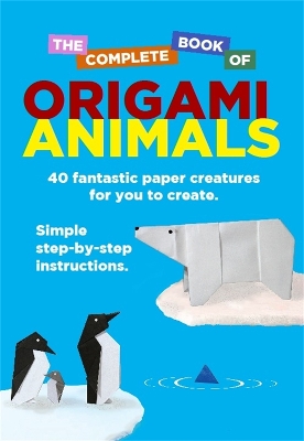 Complete Book Of Origami Animals book