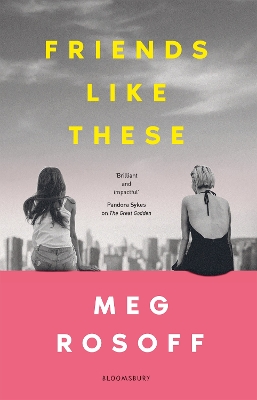 Friends Like These: 'This summer's must-read' - The Times by Meg Rosoff