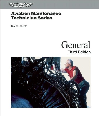 Aviation Maintenance Technician: General by Dale Crane