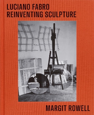 Luciano Fabro: Reinventing Sculpture book