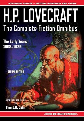 H.P. Lovecraft - The Complete Fiction Omnibus Collection - Second Edition: The Early Years: 1908-1925 book