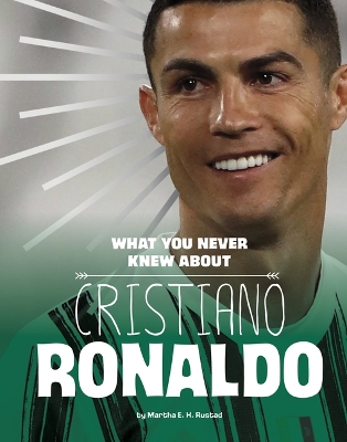 What You Never Knew About Christiano Ronaldo book