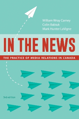 In the News, 3rd edition: The Practice of Media Relations in Canada book